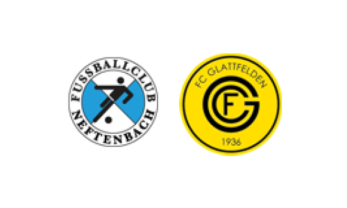 FC Neftenbach b - FC Glattfelden b