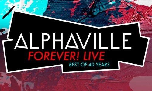 Alphaville - Forever! Live - Best of 40 years