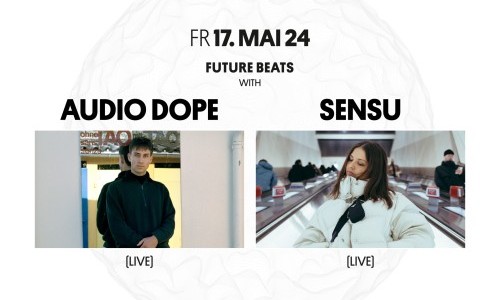Future Beats With Audio Dope (Live) & Sensu (Live)