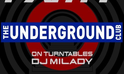 The Underground Club – DJ Milady