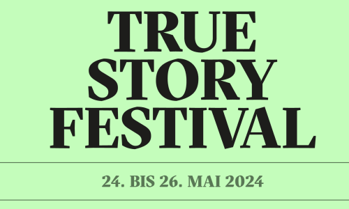 True Story Festival - Erzählungen in der Stadt Bern