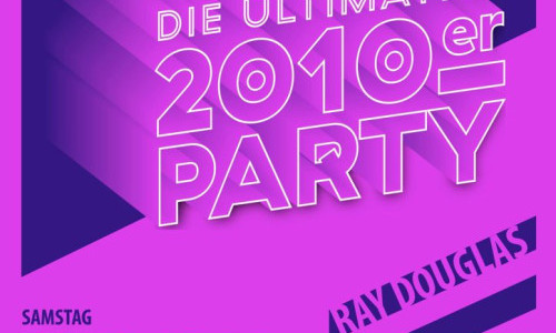 Die ultimative 2010er Party