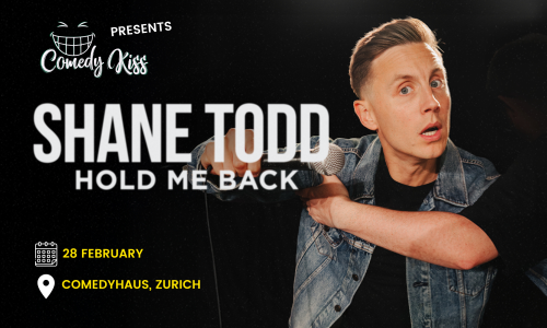 Comedy Kiss Presents: Shane Todd, Hold Me Back