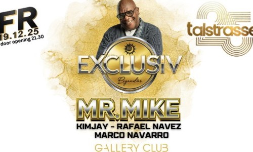 EXCLUSIV – Legendär mit MR. MIKE @ Club Talstrasse 25