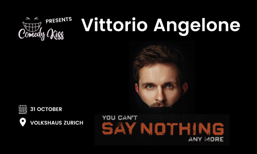 Comedy Kiss Presents Vittorio Angelone: you can&rsquo;t Say Nothing any more