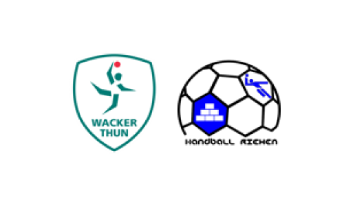 SG LakeSide Wacker Thun 1 - Handball Riehen