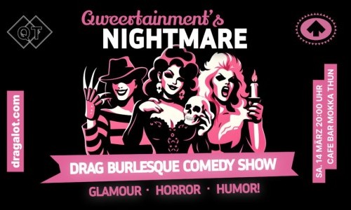 BURLESQUE & COMEDY QWEERTAINMENTS &laquo;NIGHTMARE&raquo; ALBTR&Auml;UME WAREN NOCH NIE SO GLAMOUR&Ouml;S!