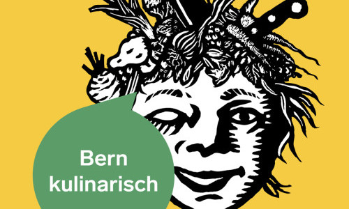 Bern kulinarisch. Gaumenfreuden in Sandsteingeb&auml;uden