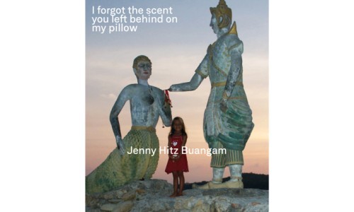 Jenny Hitz Buangam - I forgot the scent you left behind on my pillow