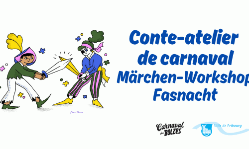 Conte-atelier de carnaval / Märchen-Workshop Fasnacht