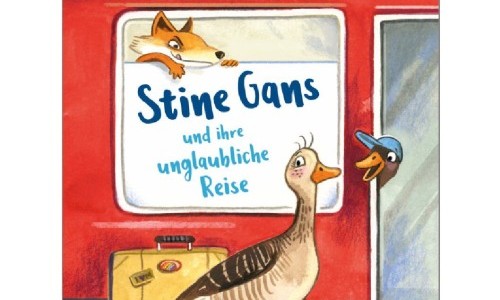 Petra Postert: Stine Gans und ihre unglaubliche Reise