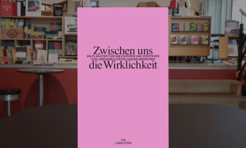 Pia Labruyère ● Zwischen uns die Wirklichkeit