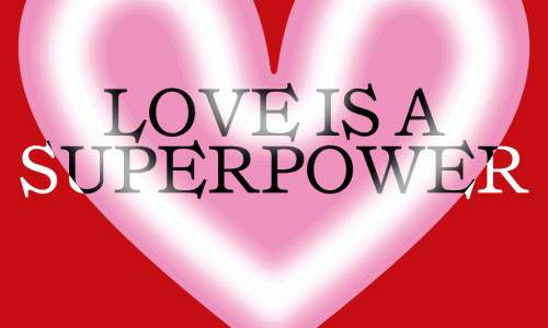 BANZA & CREW PRESENTS: LOVE IS A SUPERPOWER