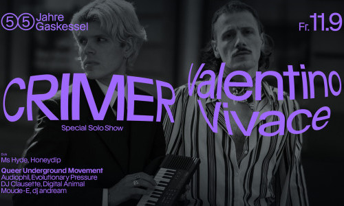 CRIMER, (Special Solo Show) & Valentino Vivace 