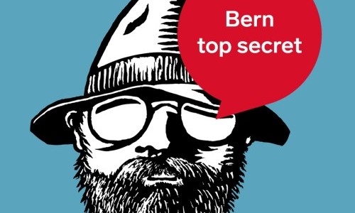 Bern top secret - Von gef&auml;hrlichen Geheimnissen.