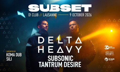 Subset w/ Delta Heavy | Lausanne