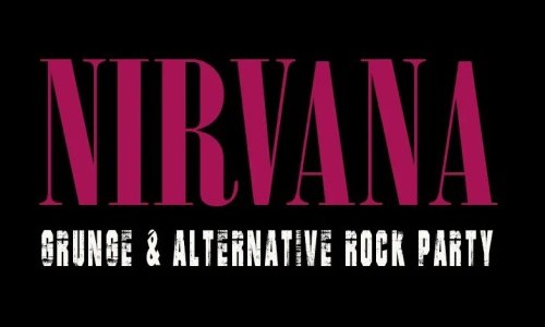Nirvana - Grunge & Alternative Rock Party