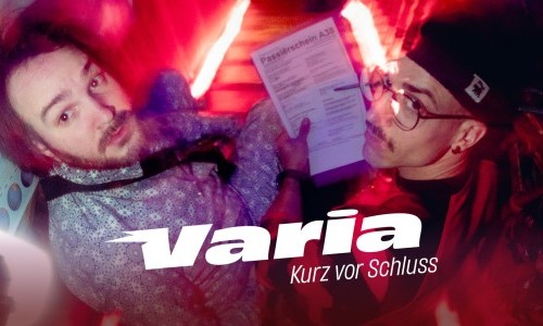 VARIA - Kurz vor Schluss