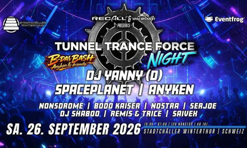 Tunnel Trance Force Night meets Anyken B-Day Bash