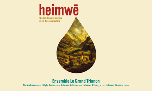 heimwē - wie das Heimweh Eingang in die Barockmusik fand