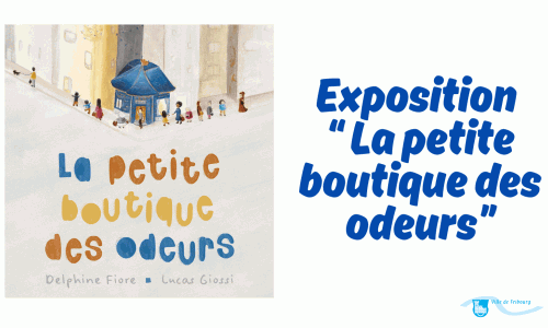 Exposition « La petite boutique des odeurs »