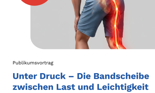 Publikumsvortrag - Unter Druck &ndash; Die Bandscheibe zwischen Last und Leichtigkeit