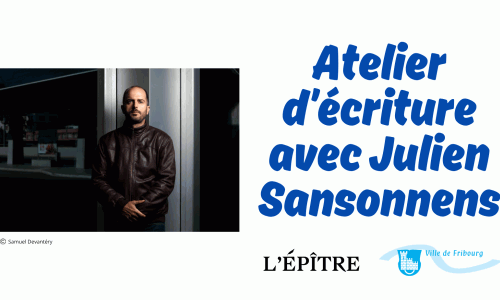Atelier d’écriture avec Julien Sansonnens