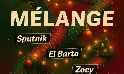 Mélange, Sputnik, El Barto, Zoey