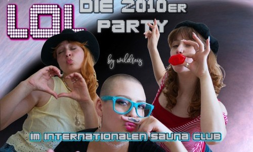 LOL &ndash; die 2010er Party by Wildreis