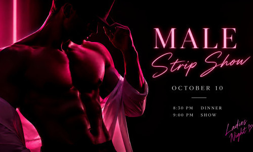 LADIES&rsquo; NIGHT &mdash; MALE STRIP SHOW