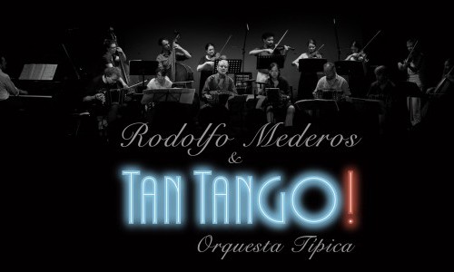 Tan Tango! & Rodolfo Mederos - einzigartiges Konzert mit grossem Tango-Orchester