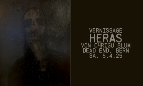 HERAS - Vernissage von Chrigu Blum