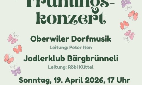 Fr&uuml;hlingskonzert der Oberwiler Dorfmusik mit dem Jodlerklub B&auml;rgbr&uuml;nneli