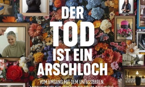 Der Tod ist ein Arschloch