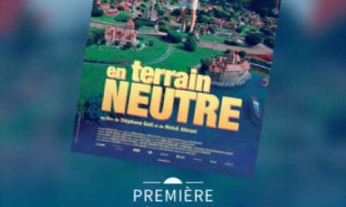 Premi&egrave;re EN TERRAIN NEUTRE