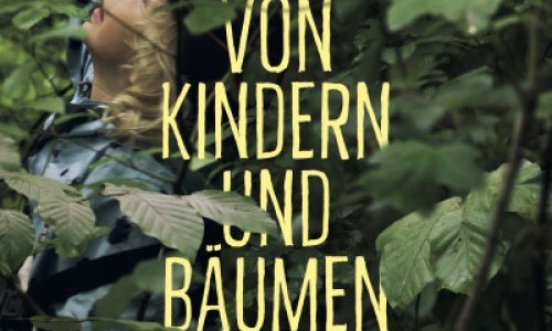 Von Kindern und B&auml;umen &ndash; Ein Jahr in der Waldschule