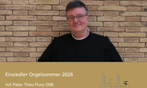 Einsiedler Orgelsommer mit P. Theo Flury