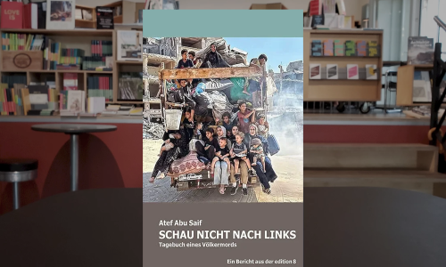 Atef Abu Saif ● SCHAU NICHT NACH LINKS