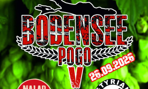 Bodensee Pogo V - mit Malad + Styrian Bootboys + The W&ouml;rmwood Scrubs