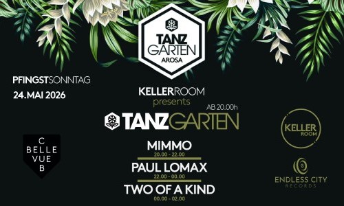 KELLERROOM PRESENTS TANZGARTEN